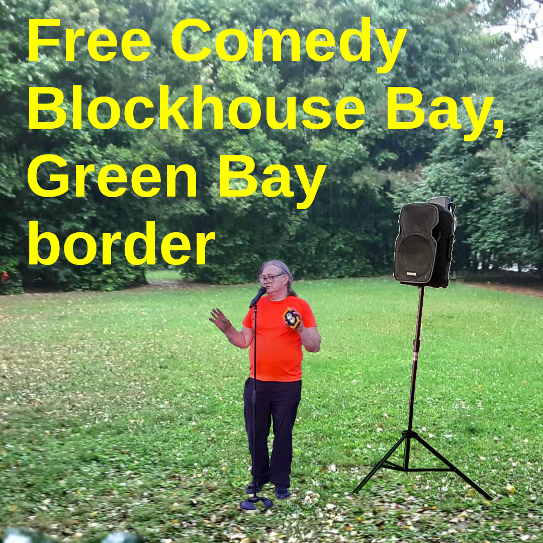 A comedian stands in a park with a mic and loudspeaker. There is a caption: Free Comedy Blockhouse Bay, Green Bay border