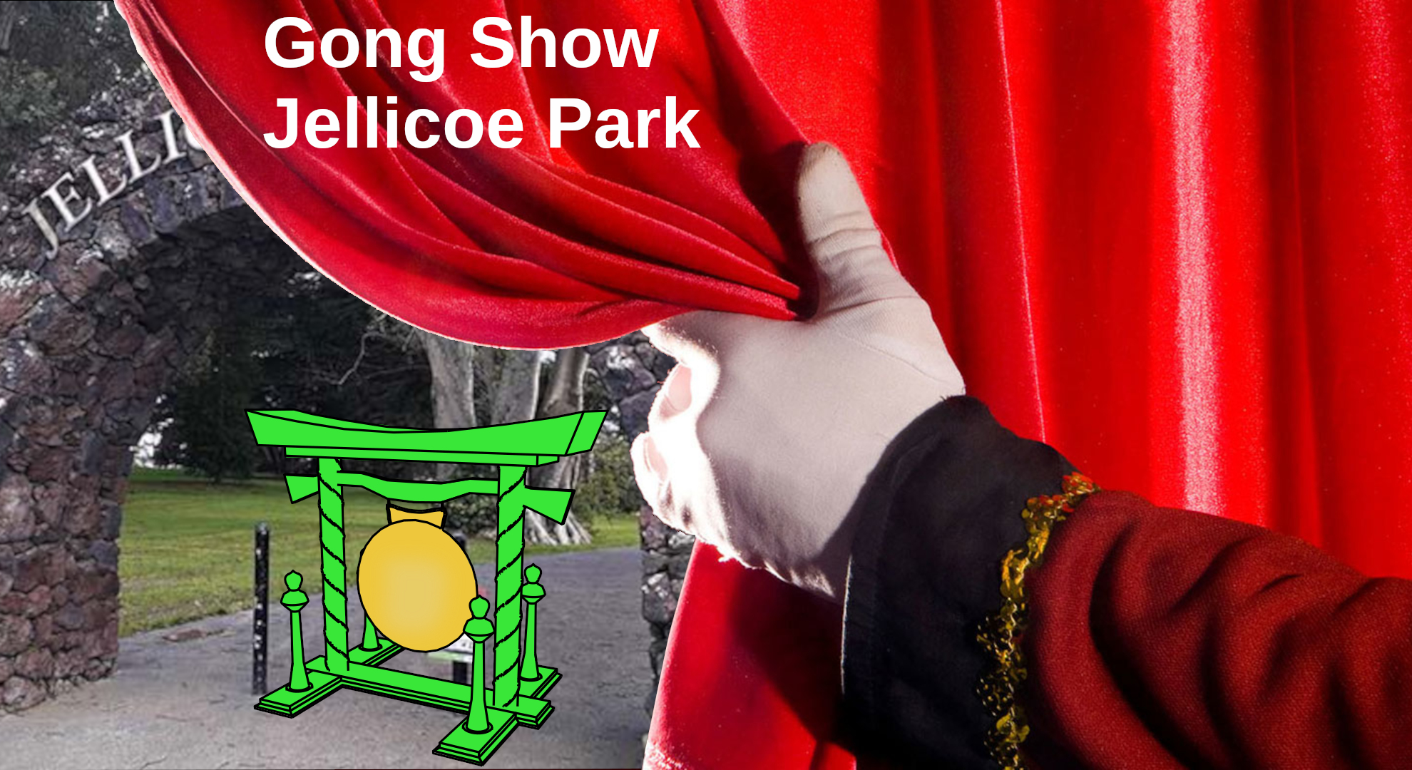 A gloved hand holds back a curtain revealing a gong overlapping the Memorial Arch in Jellicoe Park, Onehunga. Text: Gong Show Jellicoe Park